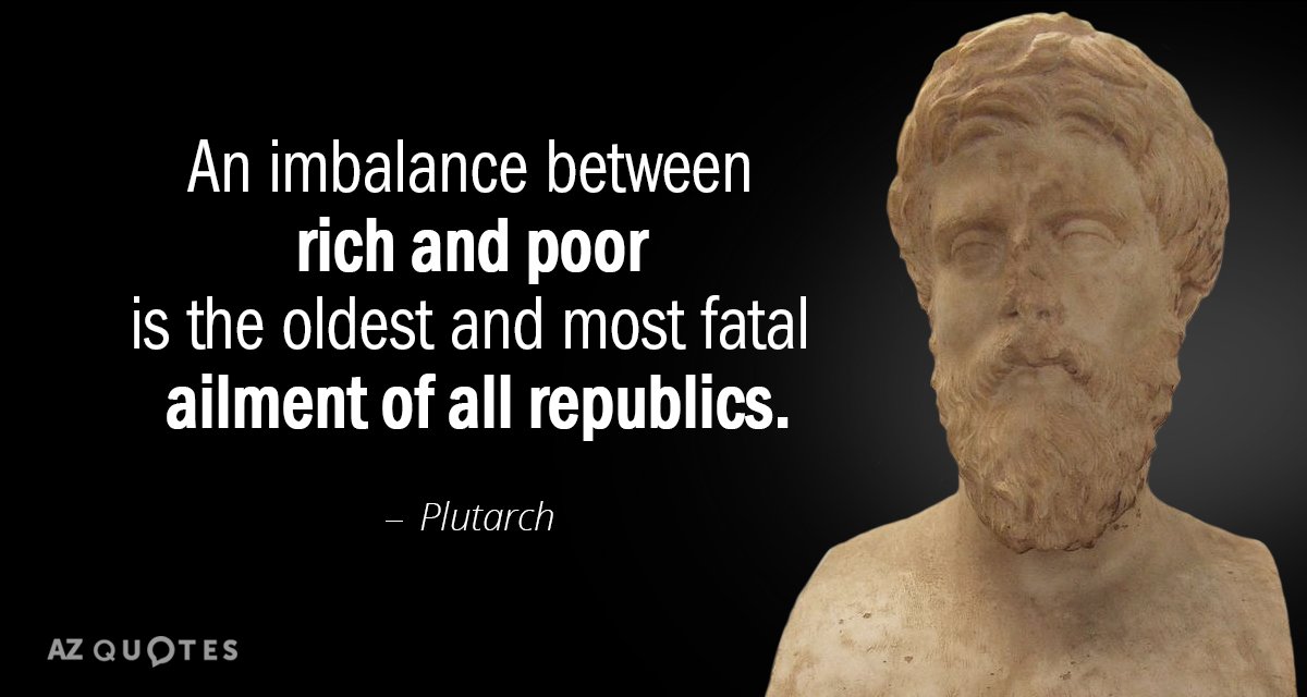 Quotation-Plutarch-An-imbalance-between-rich-and-poor-is-the-oldest-and-23-34-81