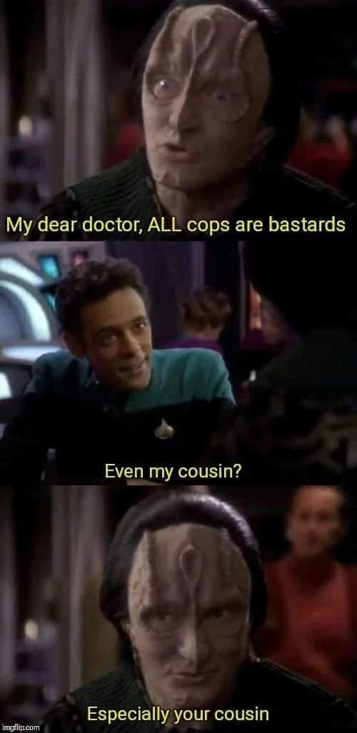 Okay, let's break down this meme through a variety of critical lenses. It’s a darkly humorous image macro leveraging a scene from *Star Trek: Deep Space Nine* (DS9) with altered dialogue. The original scene features D...