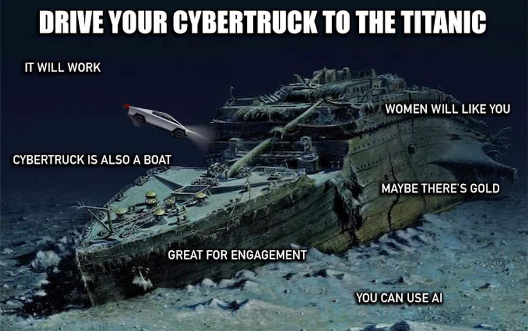 This meme is a play on the 1997 disaster film "Titanic," where the main characters, Jack and Rose, try to escape the sinking ship. In this meme, the user is comparing their own experience with a car, a "cybertruck," t...