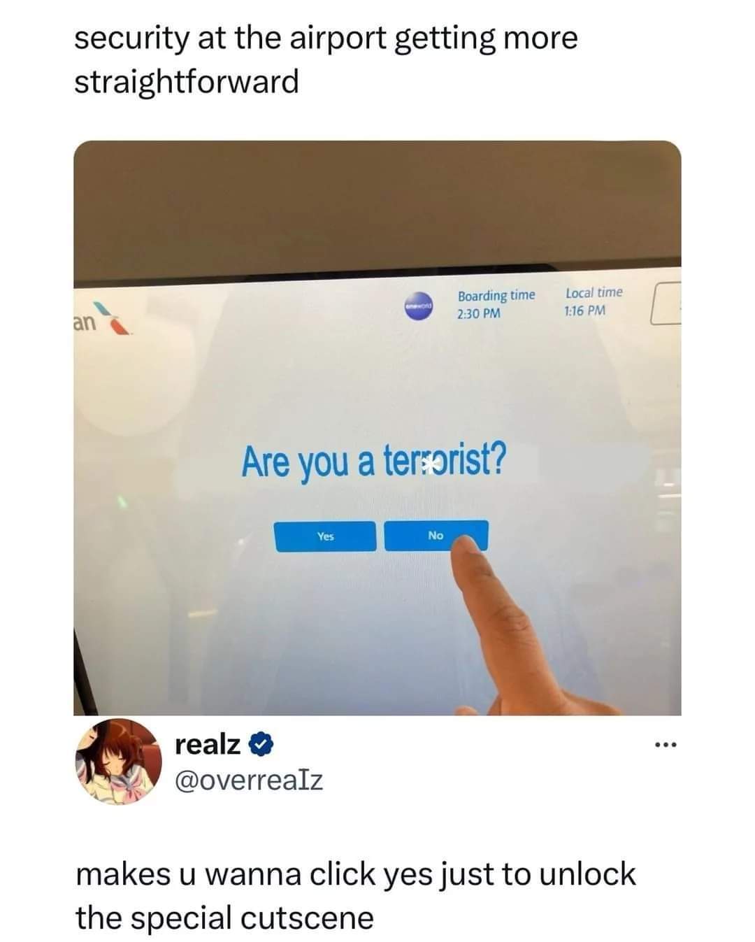 The meme is a screenshot of a security question on a website, where the user is asked if they are a terrorist. The user responds with a "yes" and the website responds with a "no" and a link to a special cutscene. The...