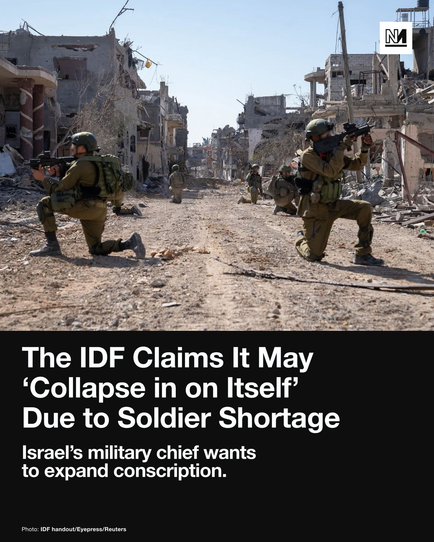 The image depicts soldiers in a war-torn, rubble-filled landscape, illustrating active combat operations in another country's territory. The text explains that the IDF claims this unit might "Collapse on Itself" becau...