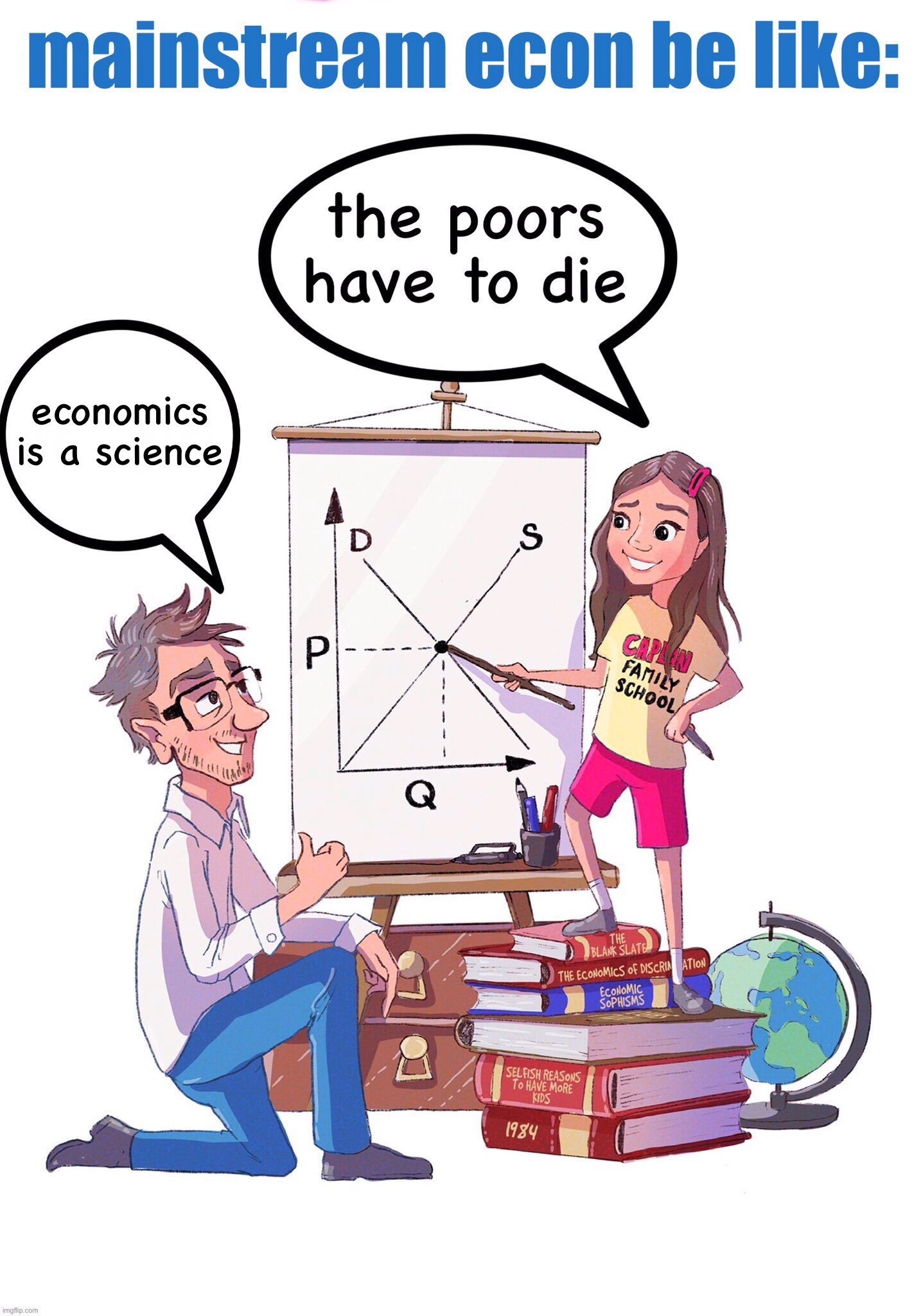 Okay, let's break down this provocative image through the lenses of several theoretical frameworks. ## Visual Description The image is a cartoon illustrating a critical commentary on mainstream economics. It depicts a...