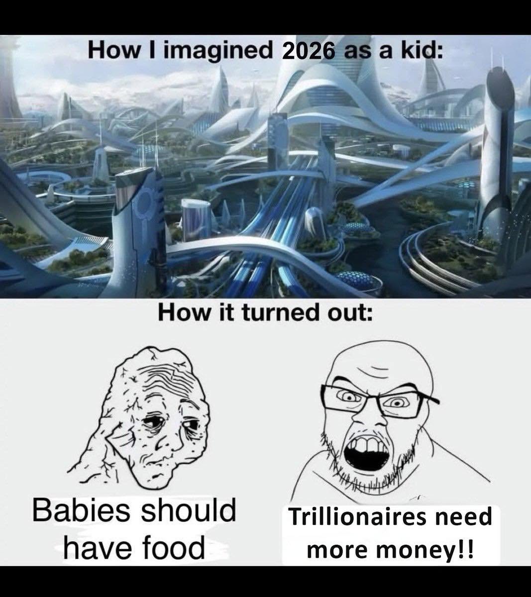 This anti-oligarch meme contrasts a viewer's utopian childhood fantasy with the cruel, reality-based nightmare of adult society. On the left, a confused older man worries that babies should have food, while on the rig...
