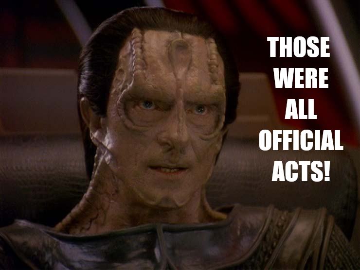 Okay, let's break down this image of Gul Dukat (from *Star Trek: Deep Space Nine*) with the caption "Those were all official acts!" through the lenses you've provided. Note that some sections will be more relevant tha...