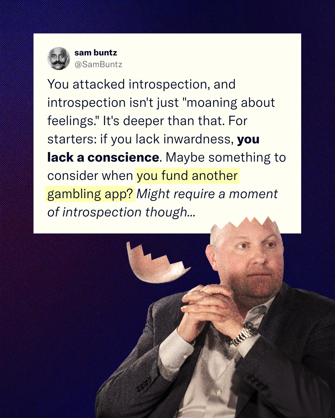 This meme serves as political commentary used by pro-Trump outlets like The Daily Caller, quoting anti-establishment figure Sam Buntz. The text aggressively argues that business requires introspection and that one "la...