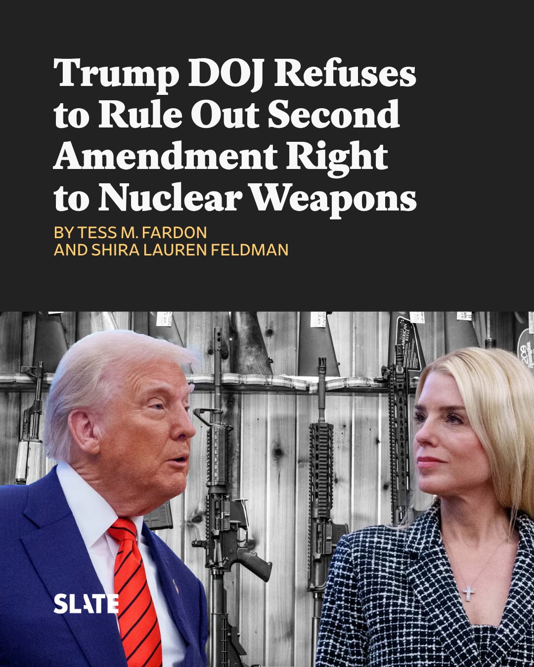 This meme features Donald Trump and Shira Weizman standing in front of a wall lined with assault rifles. The headline text claims that the Trump DOJ has refused to rule out the Second Amendment right to nuclear weapon...