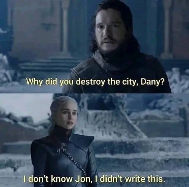 Okay, let's break down this meme, which is derived from a *Game of Thrones* scene, through the lenses you've requested. It's a meme that has taken on life beyond the show, becoming a shorthand for denying responsibili...