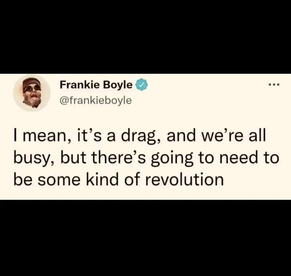 Okay, here's an analysis of the tweet by Frankie Boyle, broken down into the sections you requested. Not all sections will apply, as the content doesn’t necessarily *demand* analysis through every lens. I'll go into d...