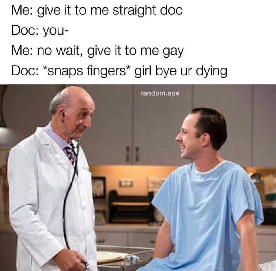 Okay, let's break down this meme with the requested theoretical lenses. It's a rich piece, surprisingly, for a quick internet joke. **Visual Description** The image is a still from a television show, likely a medical...