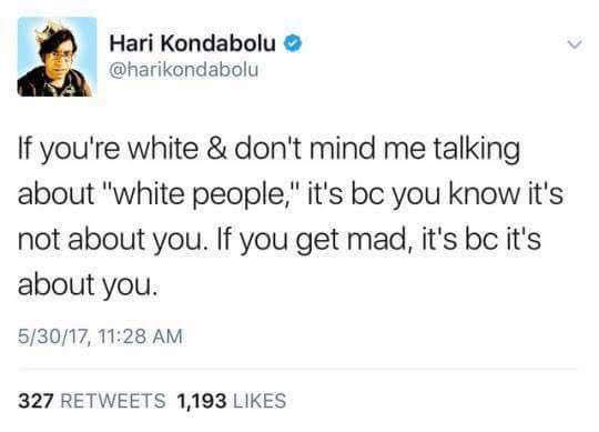 Okay, let's break down this tweet by Hari Kondabolu through several critical lenses. It's a deceptively simple statement, but packs a lot of socio-political weight. ## Visual Description The image is a screenshot of a...