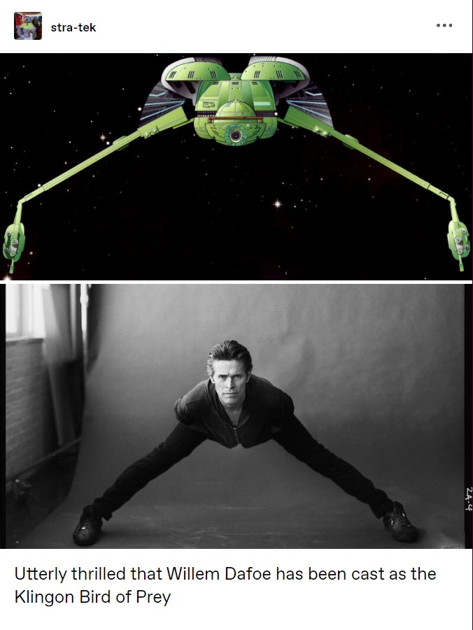 Okay, let's break down this intriguing internet post with a multi-layered analysis. It's a meme, combining a *Star Trek* ship with an image of actor Willem Dafoe in a distinctly predatory pose. Here's a breakdown, cov...
