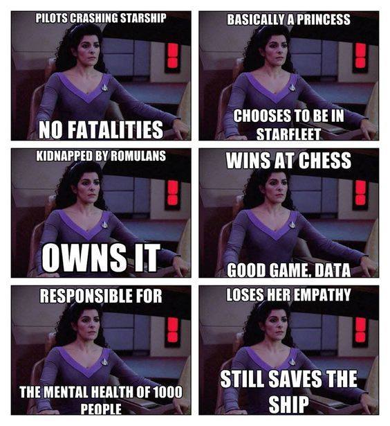 Okay, let's break down this meme of Deanna Troi from *Star Trek: The Next Generation* through several critical lenses. It's a complex meme, as it layers attributes of a character with increasingly demanding expectatio...