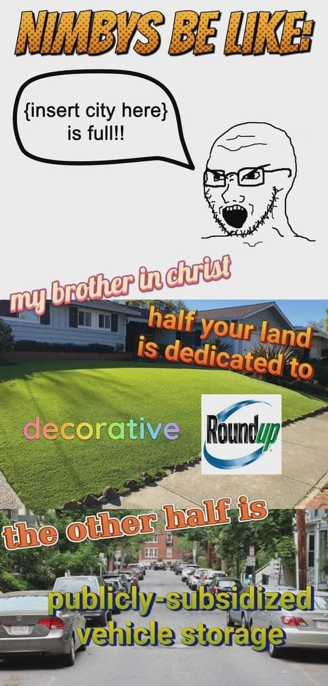 Okay, let's break down this image with the requested analytical frameworks. It's a layered meme, ripe for interpretation, and leans heavily into a particular critique of suburban life and exclusionary zoning. **I. Vis...